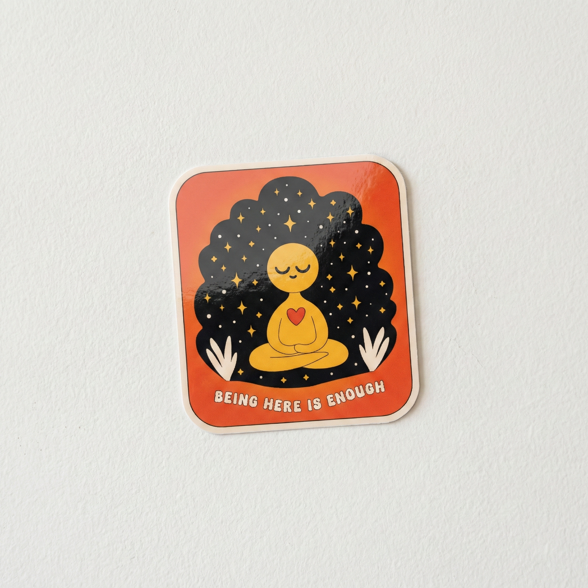 Being Here Is Enough cute meditation and self acceptance sticker with starry background