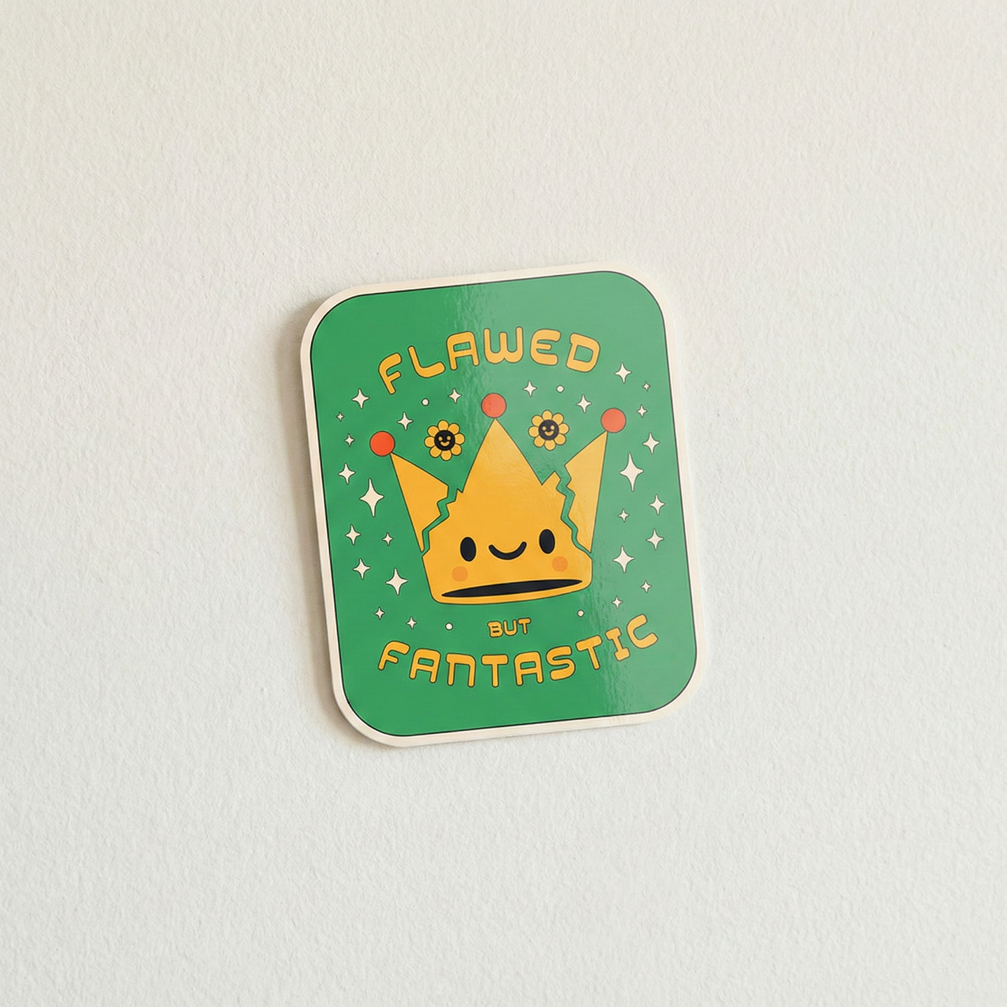 Flawed But Fantastic cute cracked crown self acceptance sticker