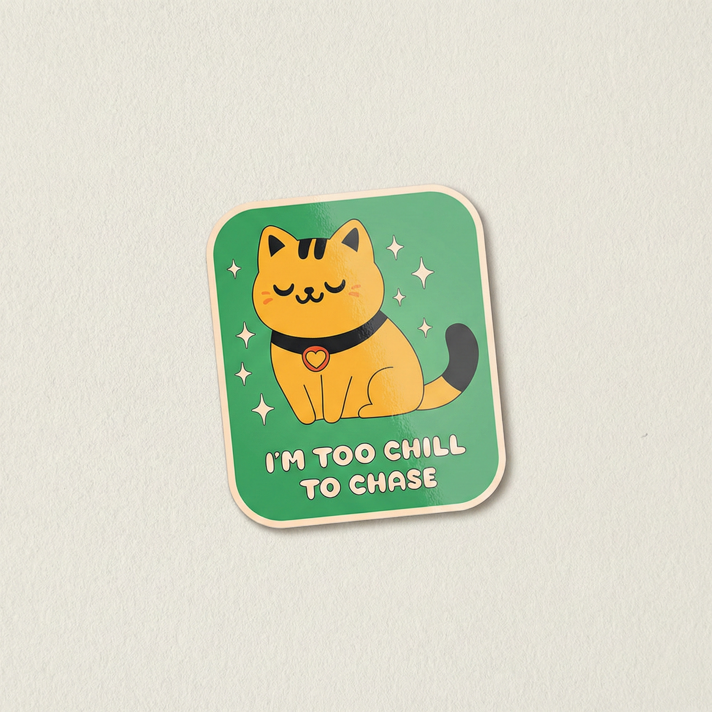 I’m Too Chill to Chase cute relaxed cat self love vinyl sticker illustration