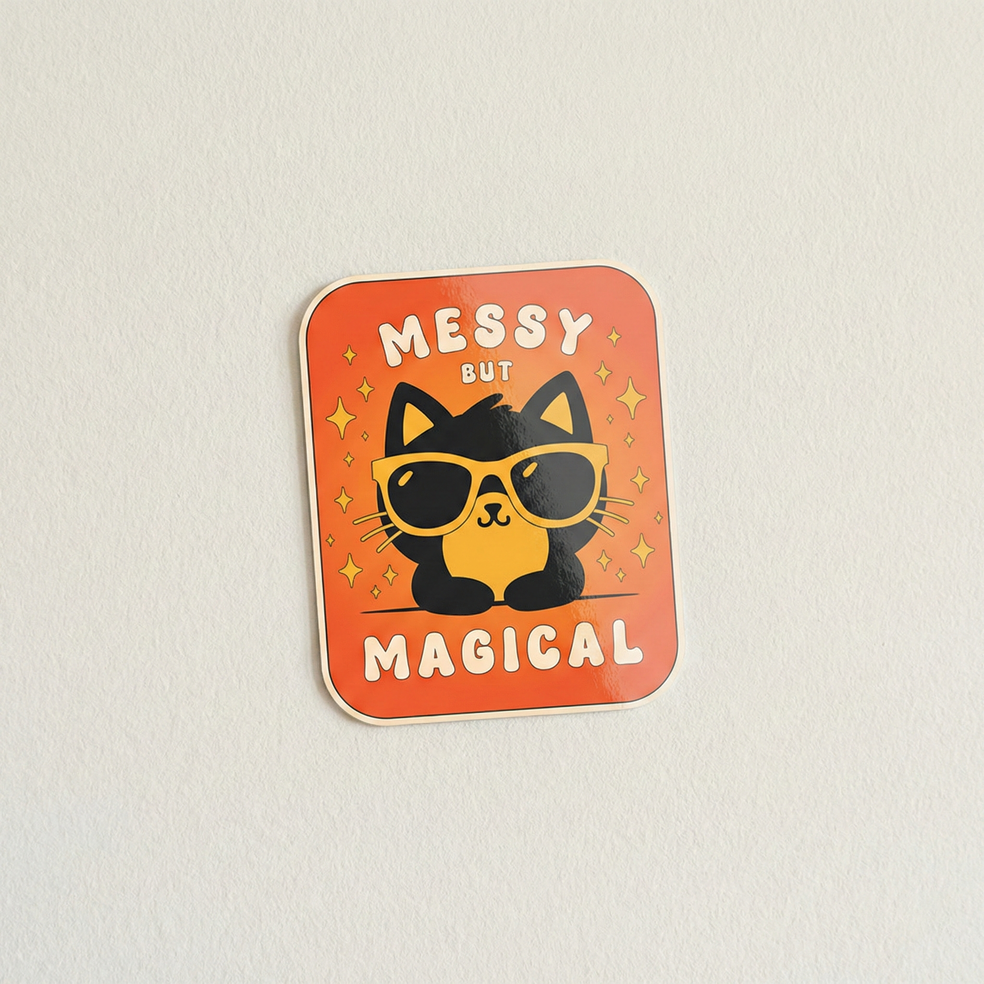 Messy But Magical cute cat with sunglasses self love sticker